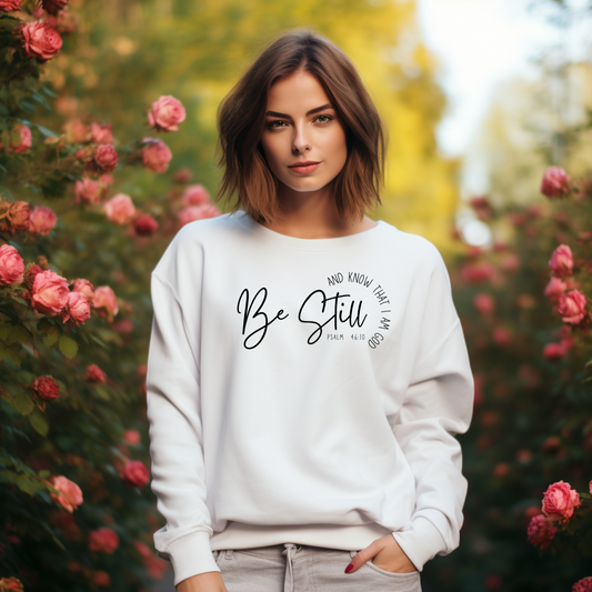 Be Still | Sweatshirt