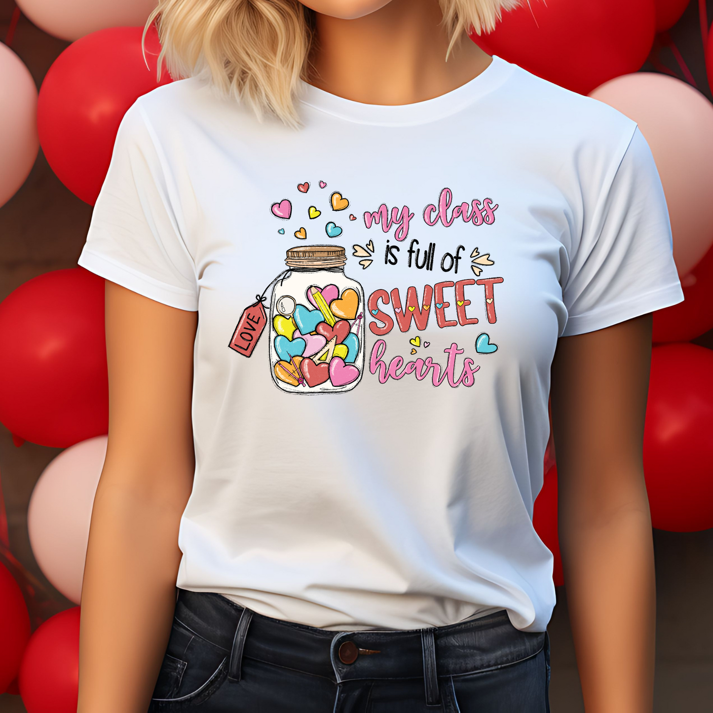 My Class is full of Sweethearts | Gift for Teacher