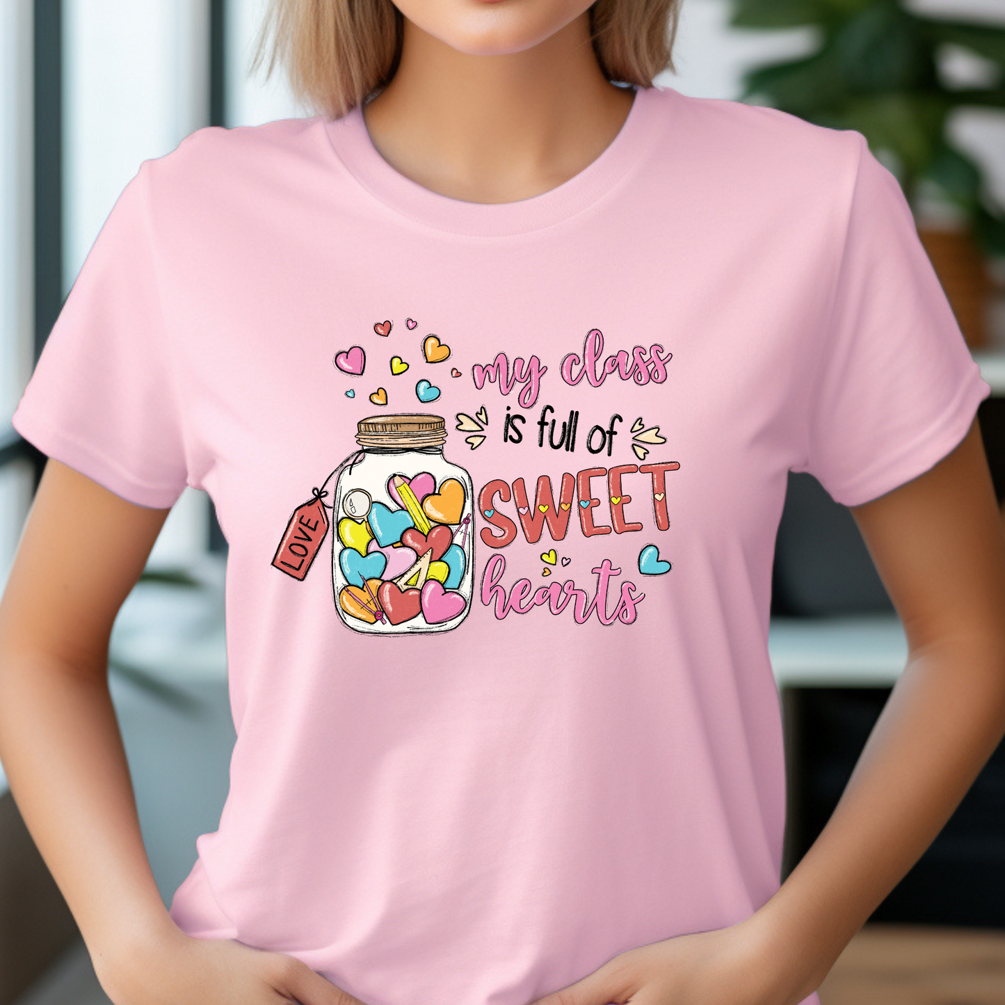 My Class is full of Sweethearts | Gift for Teacher