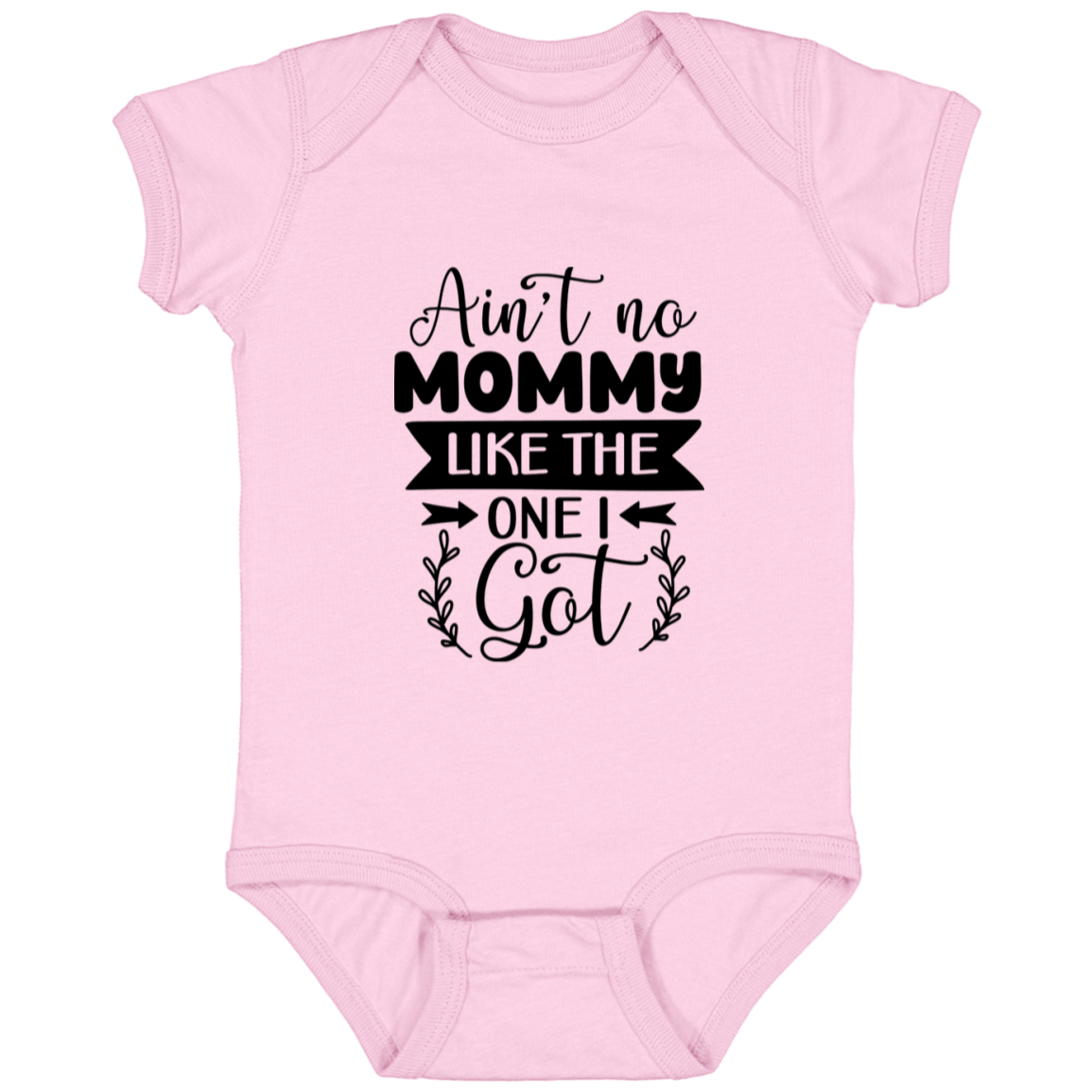 No Mommy like the one I got | Infant Fine Jersey Onesie