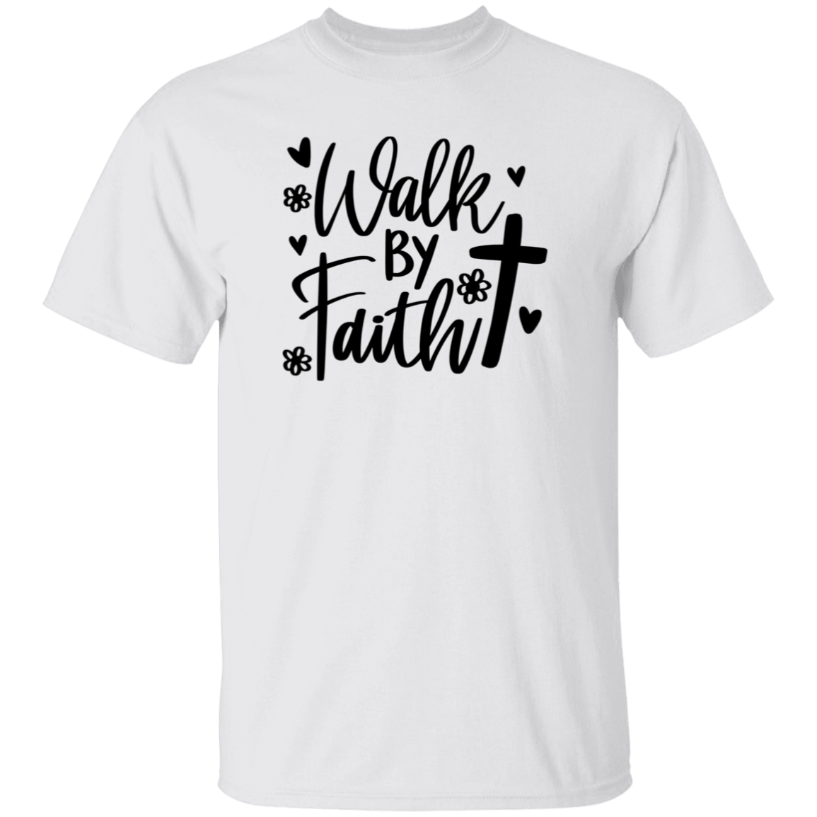 Walk by Faith | T-Shirt
