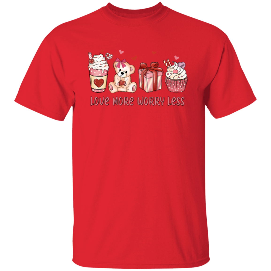 Love More Worry Less | Valentine | T-Shirt