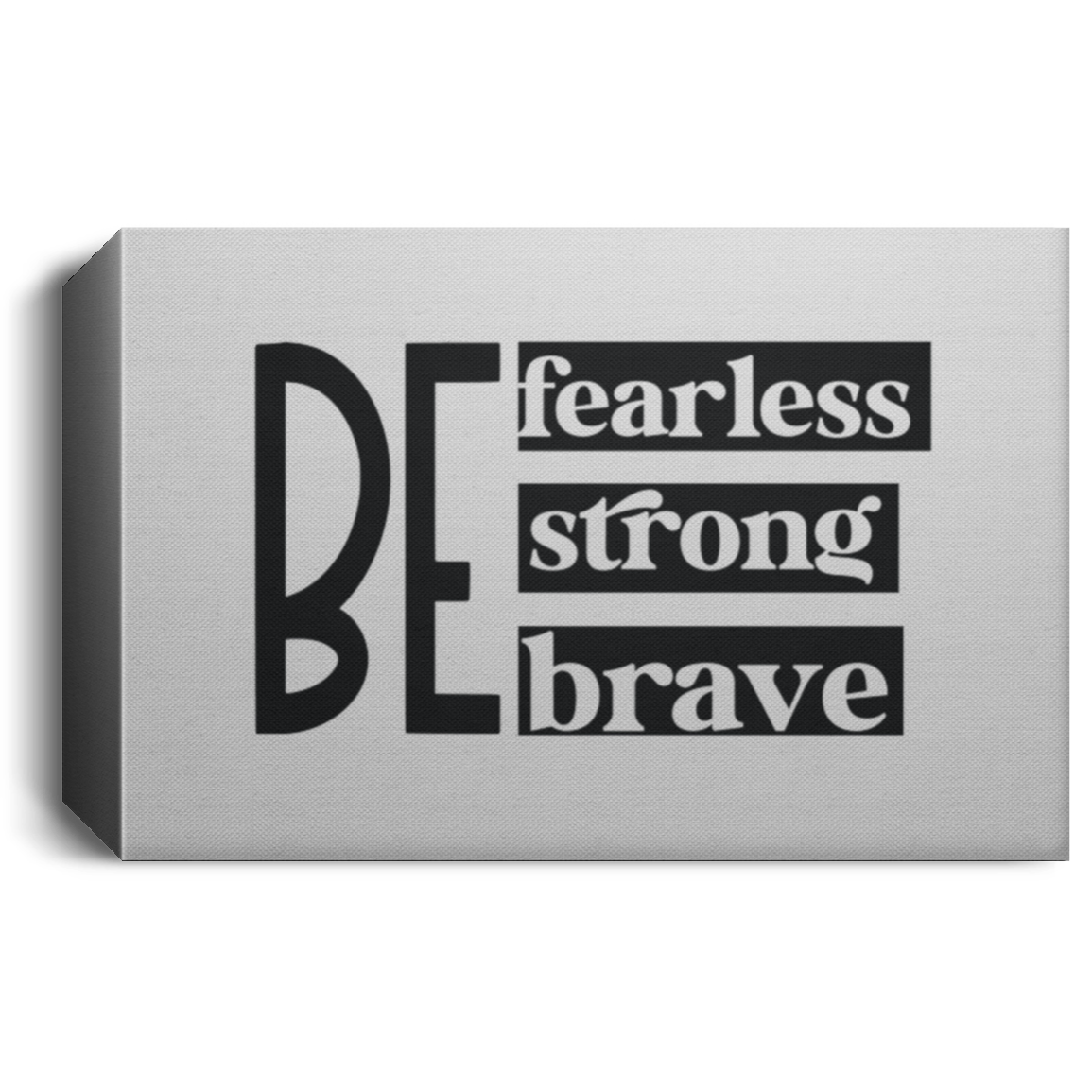 BE FEARLESS,STRONG,BRAVE CANVAS, Christian wall art