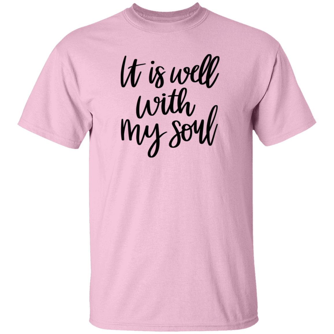 It is well with my soul |  T-Shirt