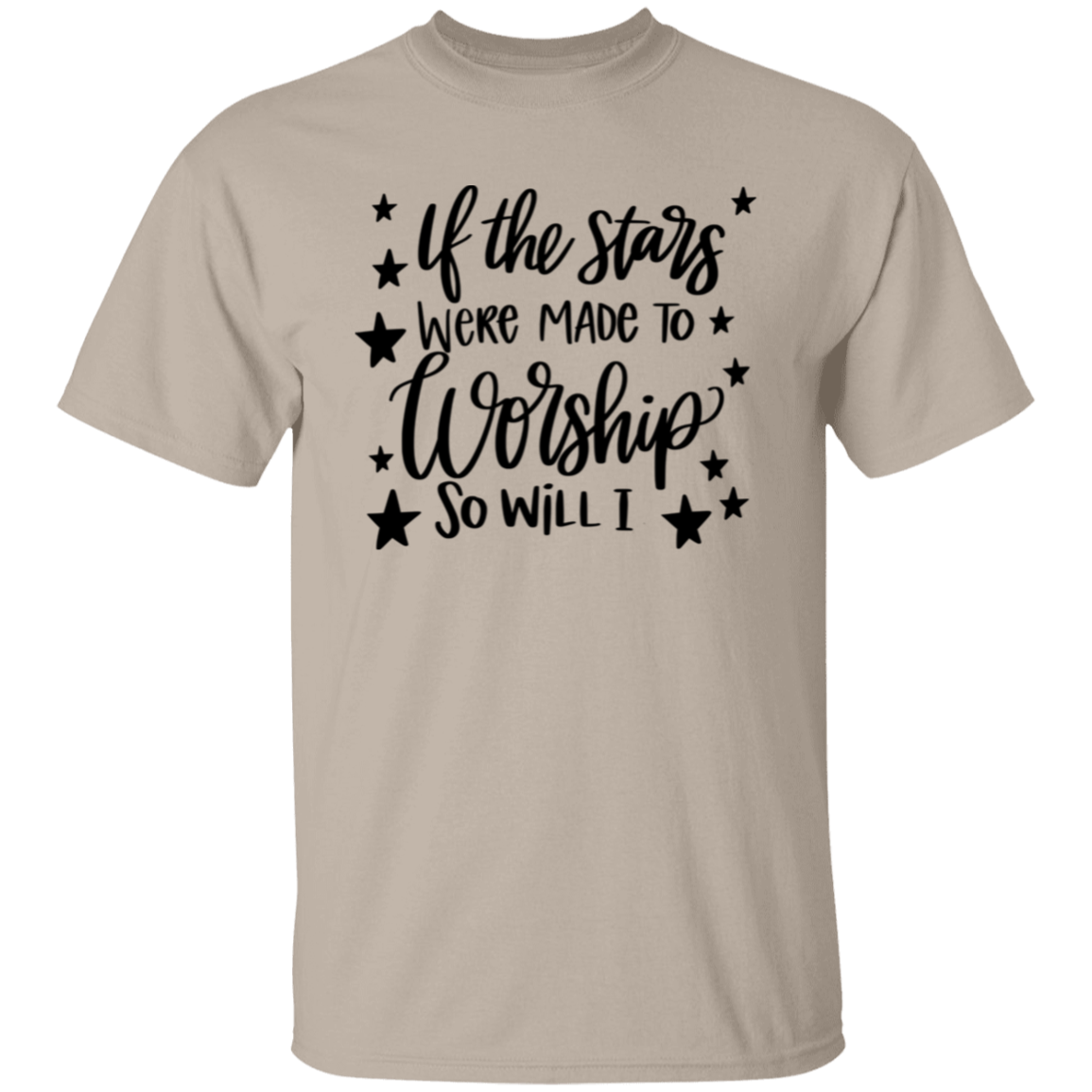 If the stars were made to worship so will I |  T-Shirt
