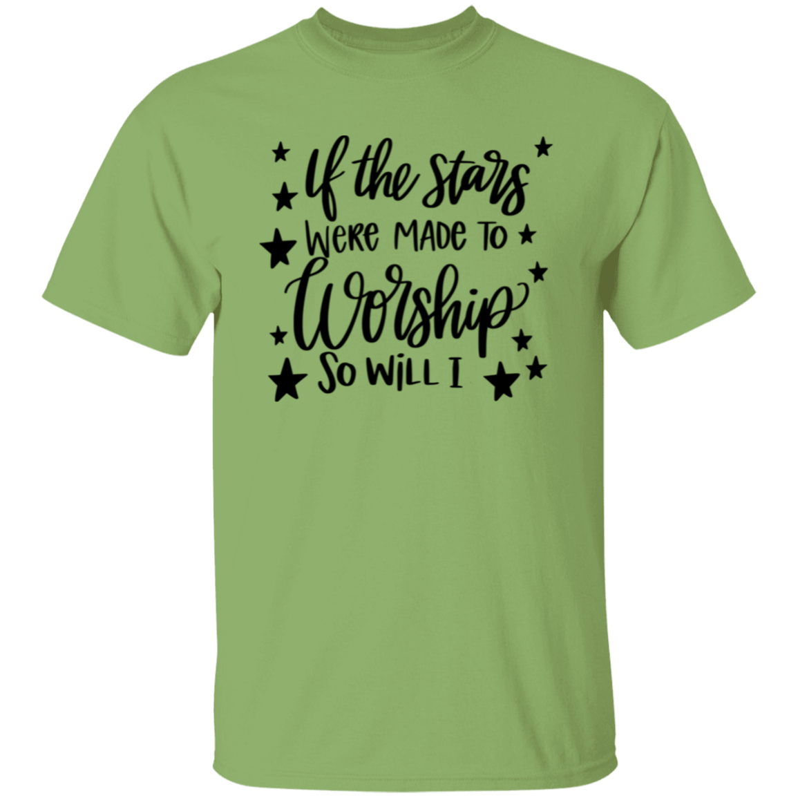 If the stars were made to worship so will I |  T-Shirt