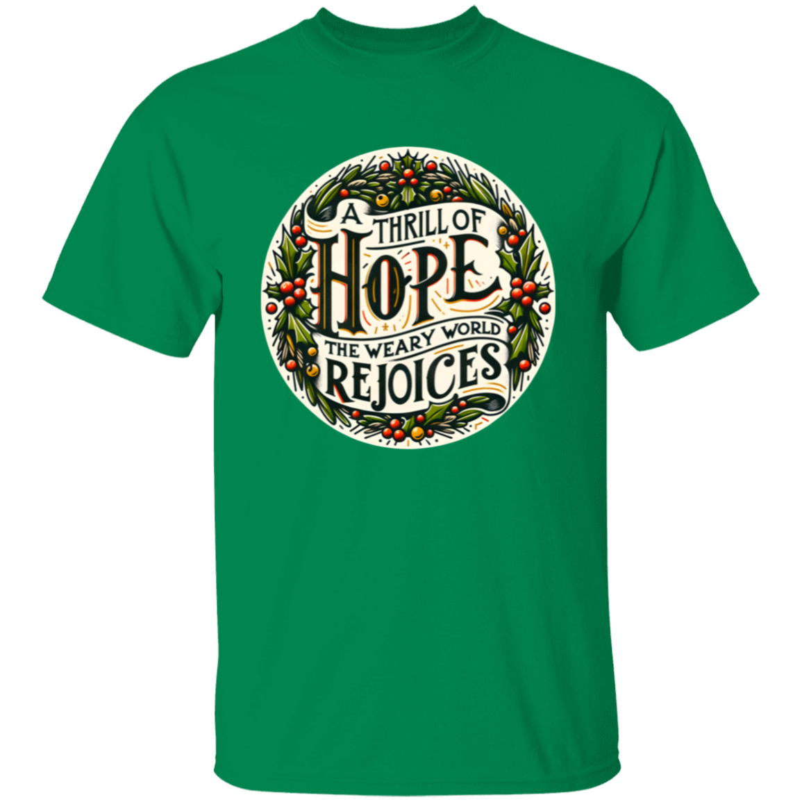 A Thrill Of Hope The Weary World Rejoices Christmas T-Shirt
