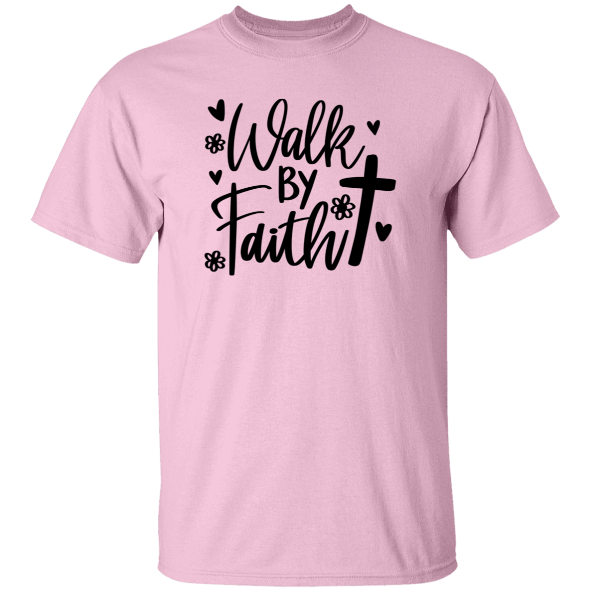 Walk by Faith | T-Shirt