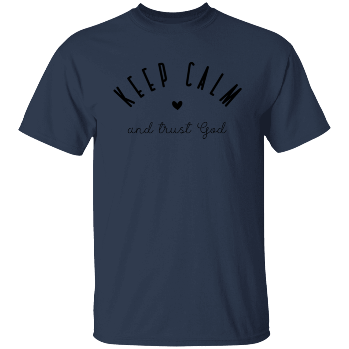 Keep Calm and trust God | T-Shirt