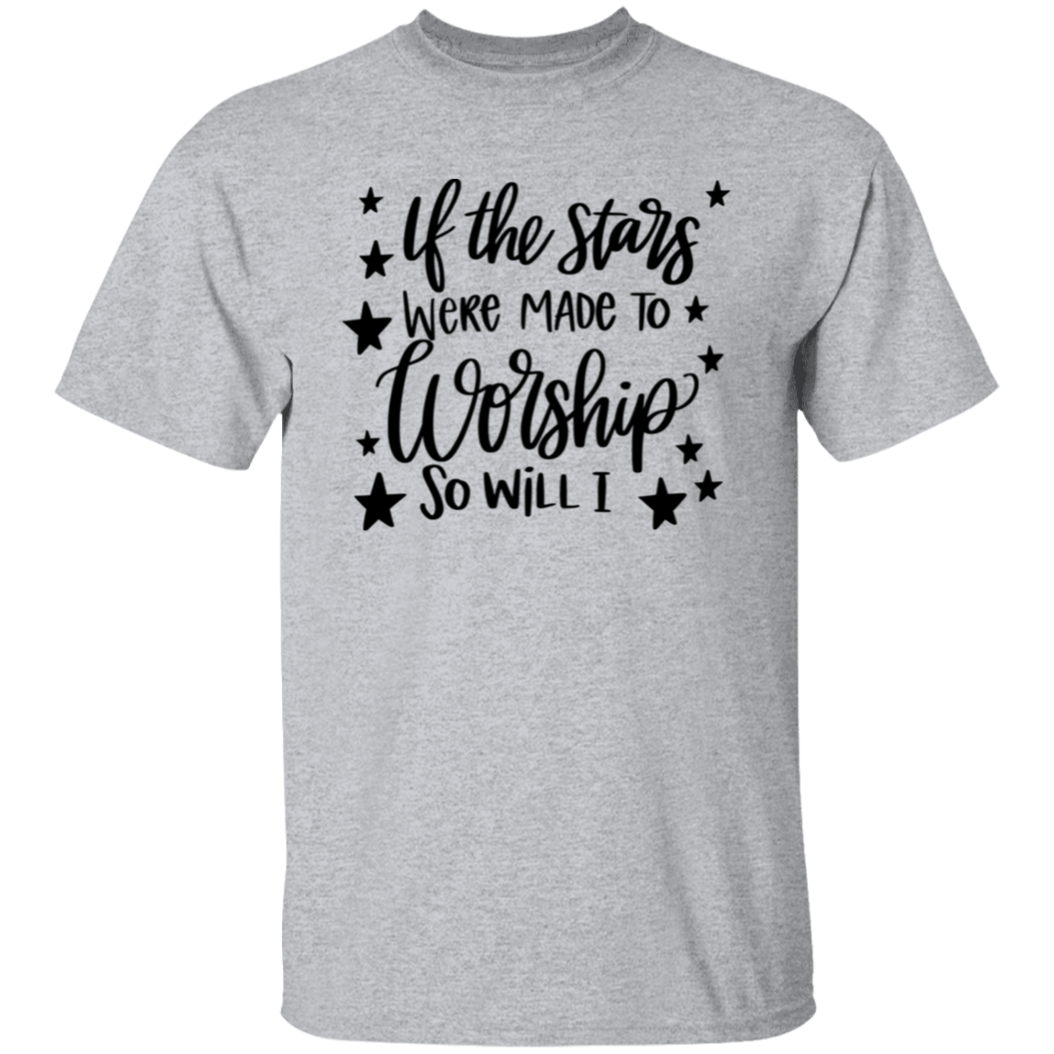 If the stars were made to worship so will I |  T-Shirt