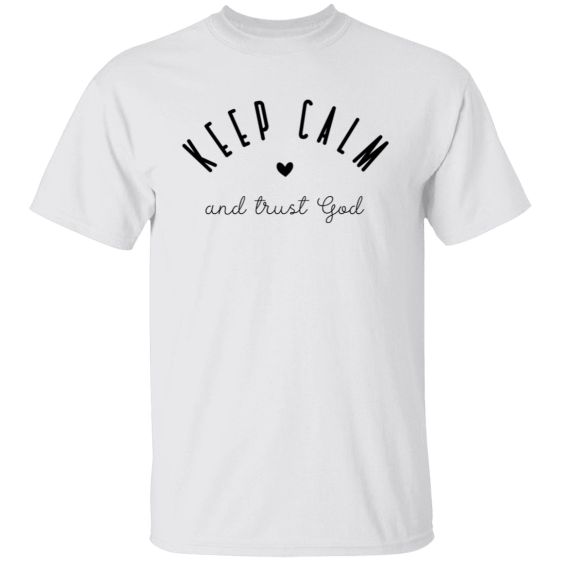 Keep Calm and trust God | T-Shirt