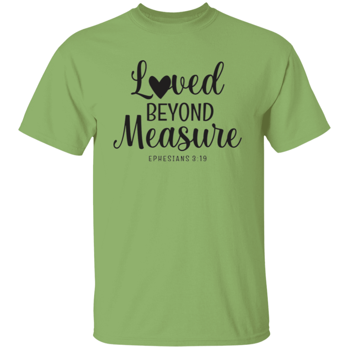 Loved beyond measure | T-Shirt