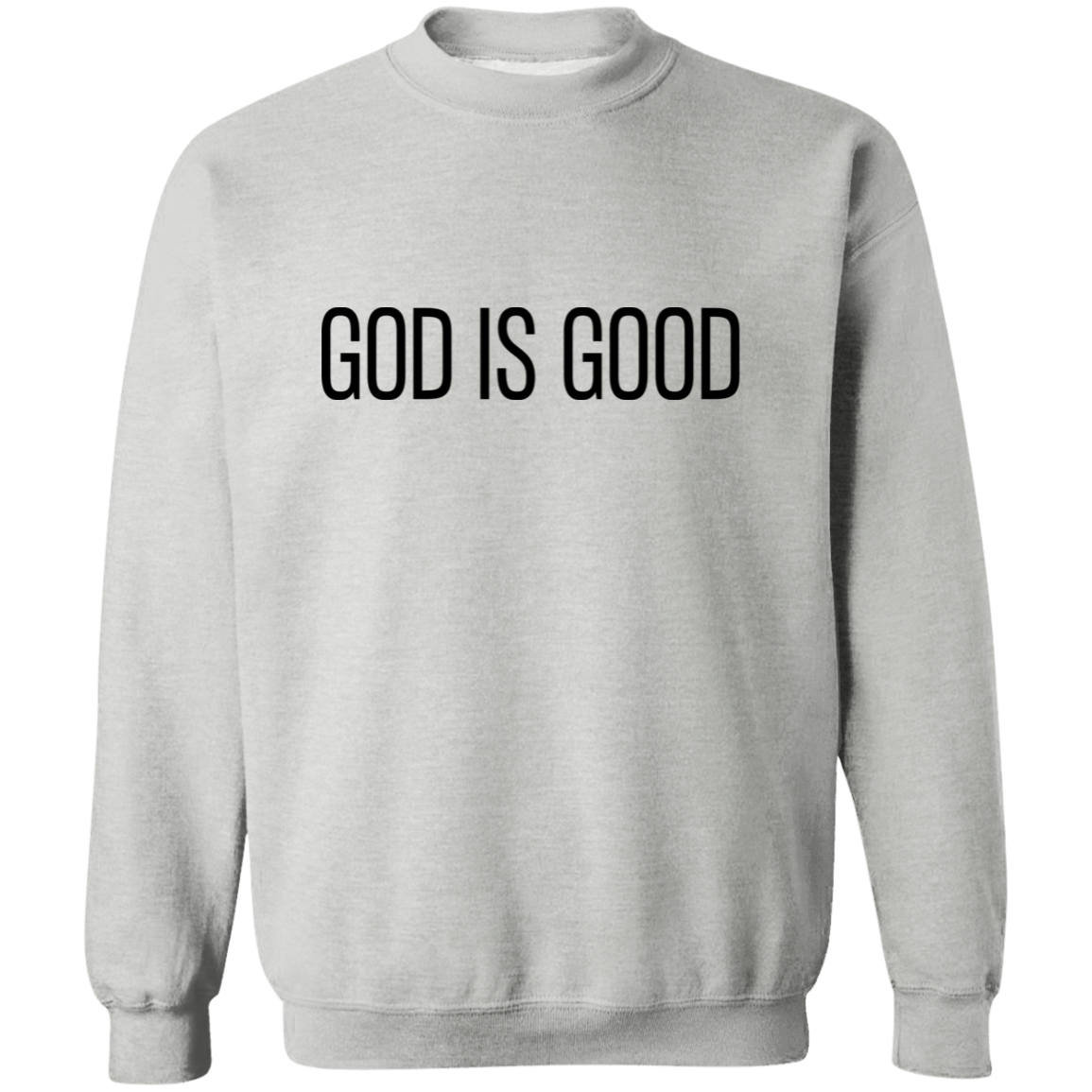 GOD IS GOOD Sweatshirt | Christian Crewneck | Christian Sweatshirt | Faith Sweatshirt
