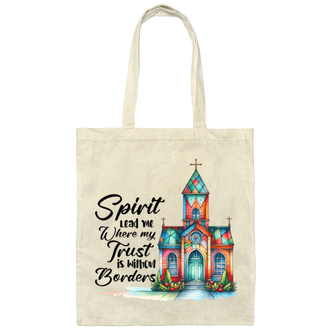 Sprit Lead Me Where My Trust Is Without Borders | Tote Bag
