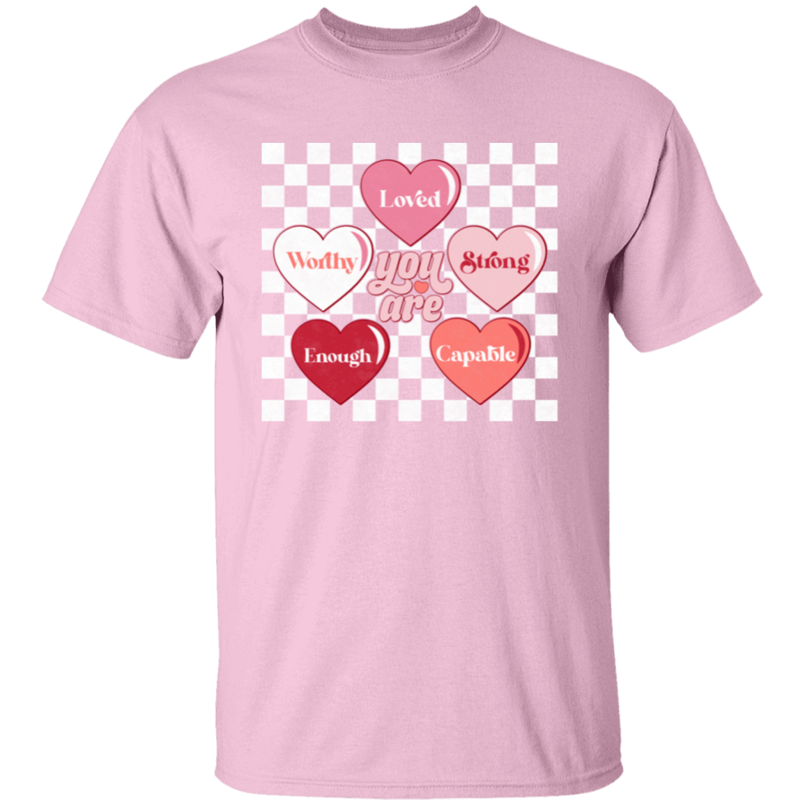You are...Hearts | Valentine's | T-Shirt
