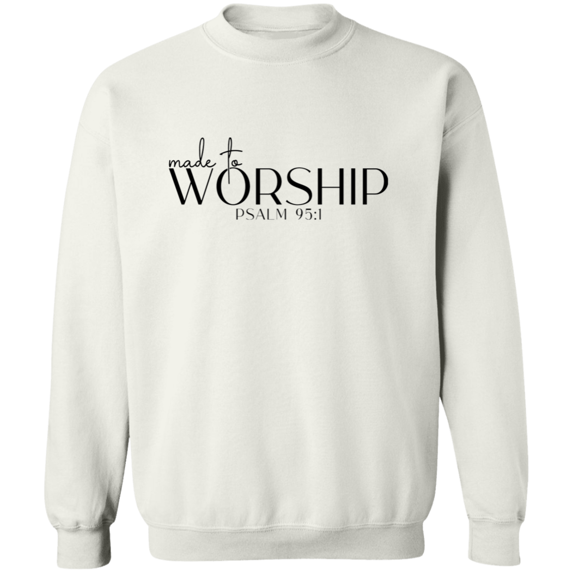 MADE TO WORSHIP SWEATSHIRT, Christian sweatshirt, faith sweatshirt