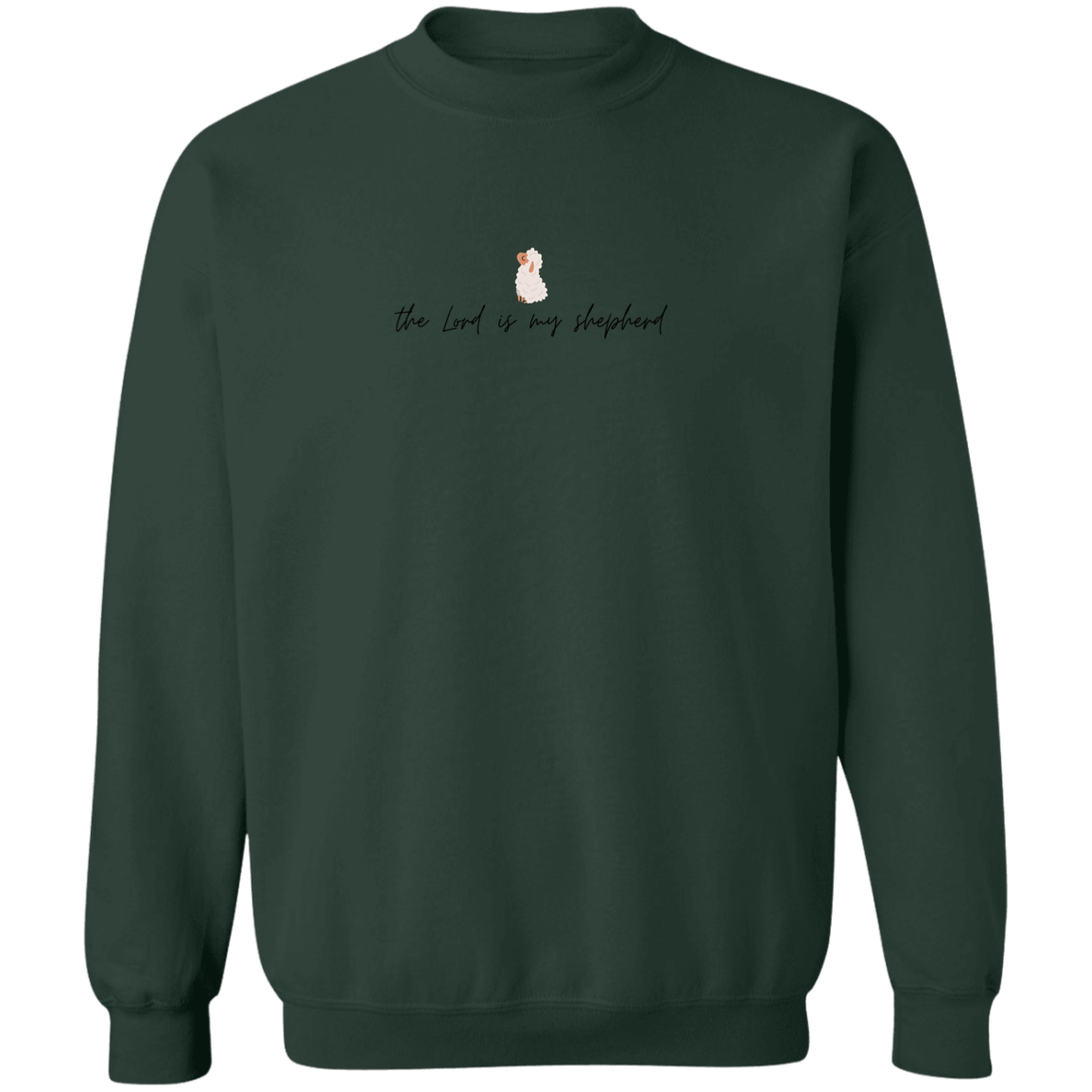 The Lord is my Shepherd | Sweatshirt