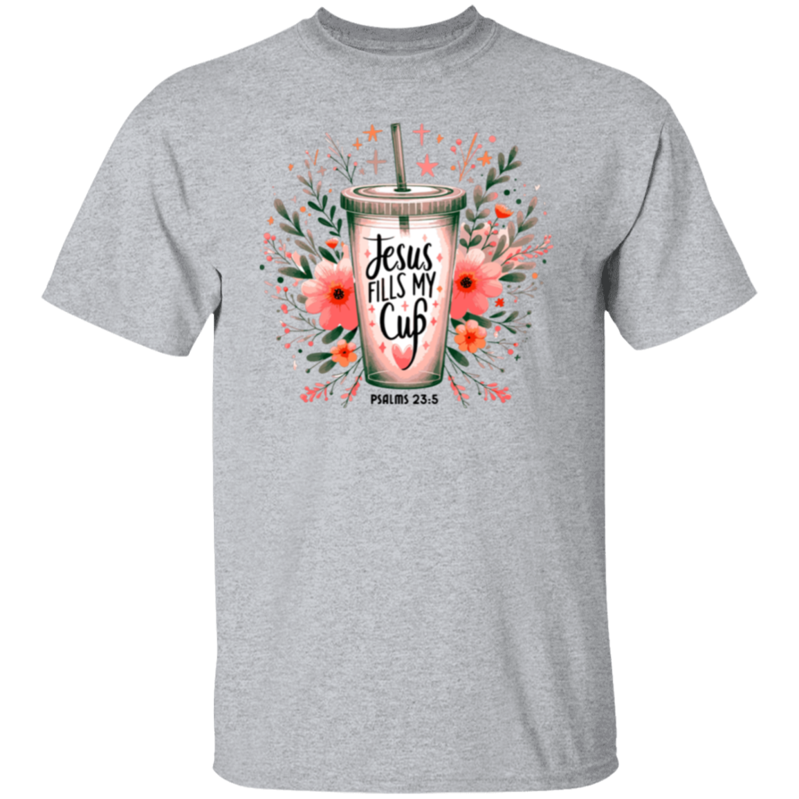 Jesus Fills My Cup | T-Shirt
