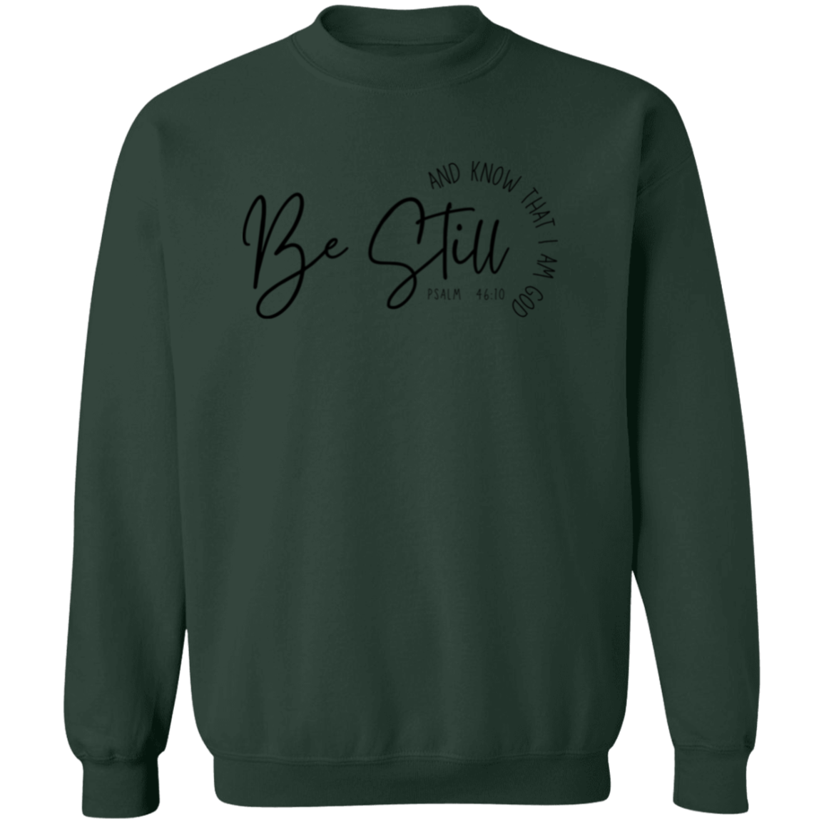 Be Still | Sweatshirt