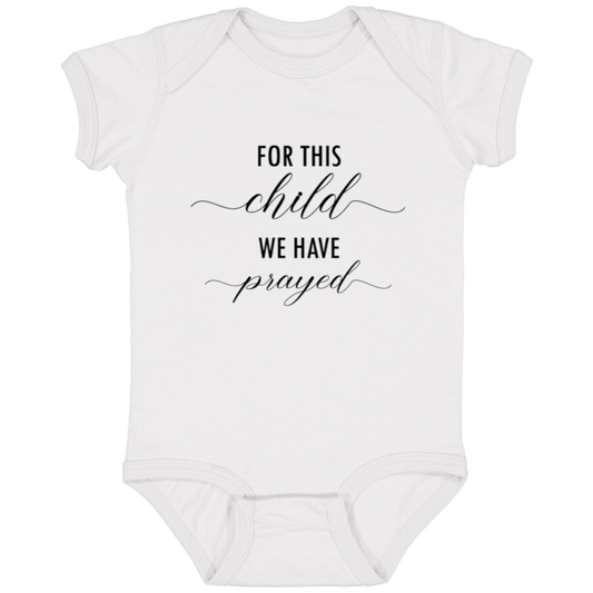 For this child we have prayed | Infant Fine Jersey Onesie