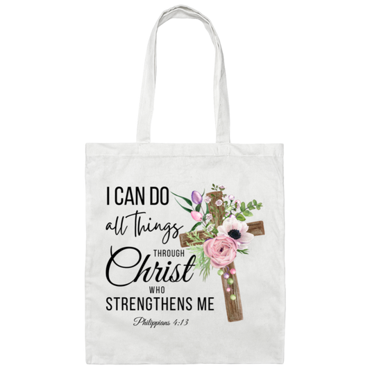 I Can Do All Things Through Christ Who Strengthens Me | Tote Bag