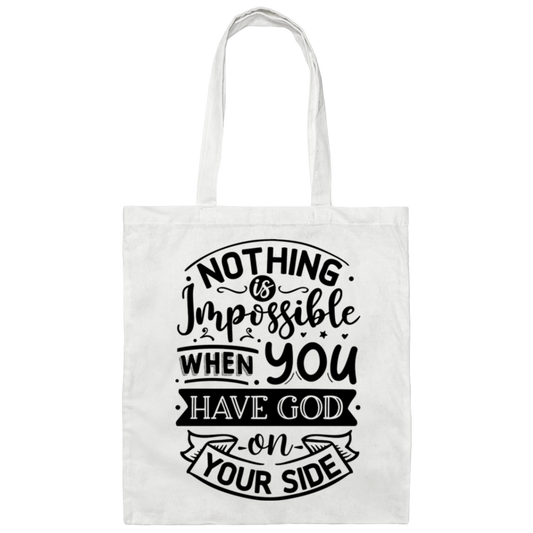 Nothing Is Impossible When You Have God on Your Side | Tote Bag