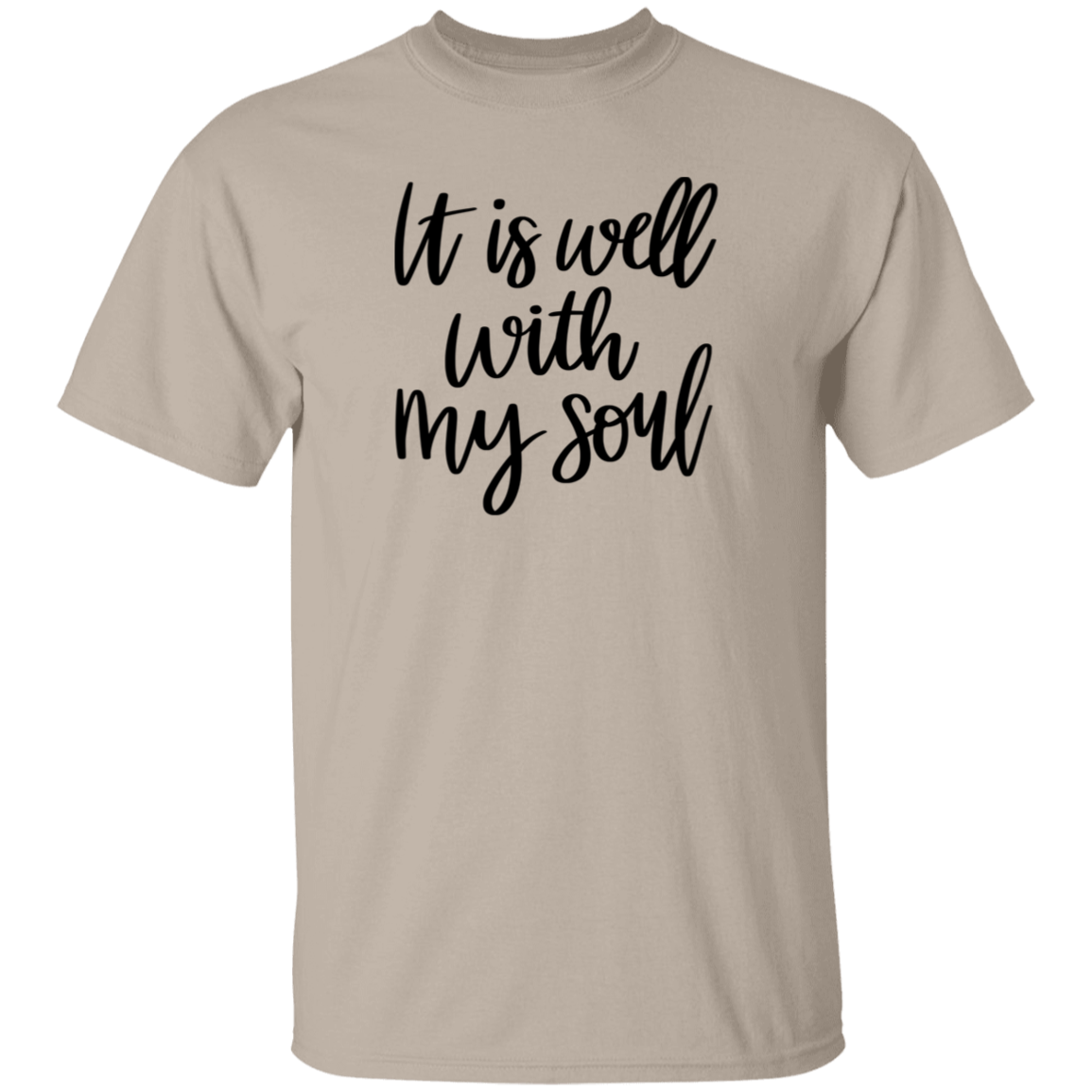 It is well with my soul |  T-Shirt