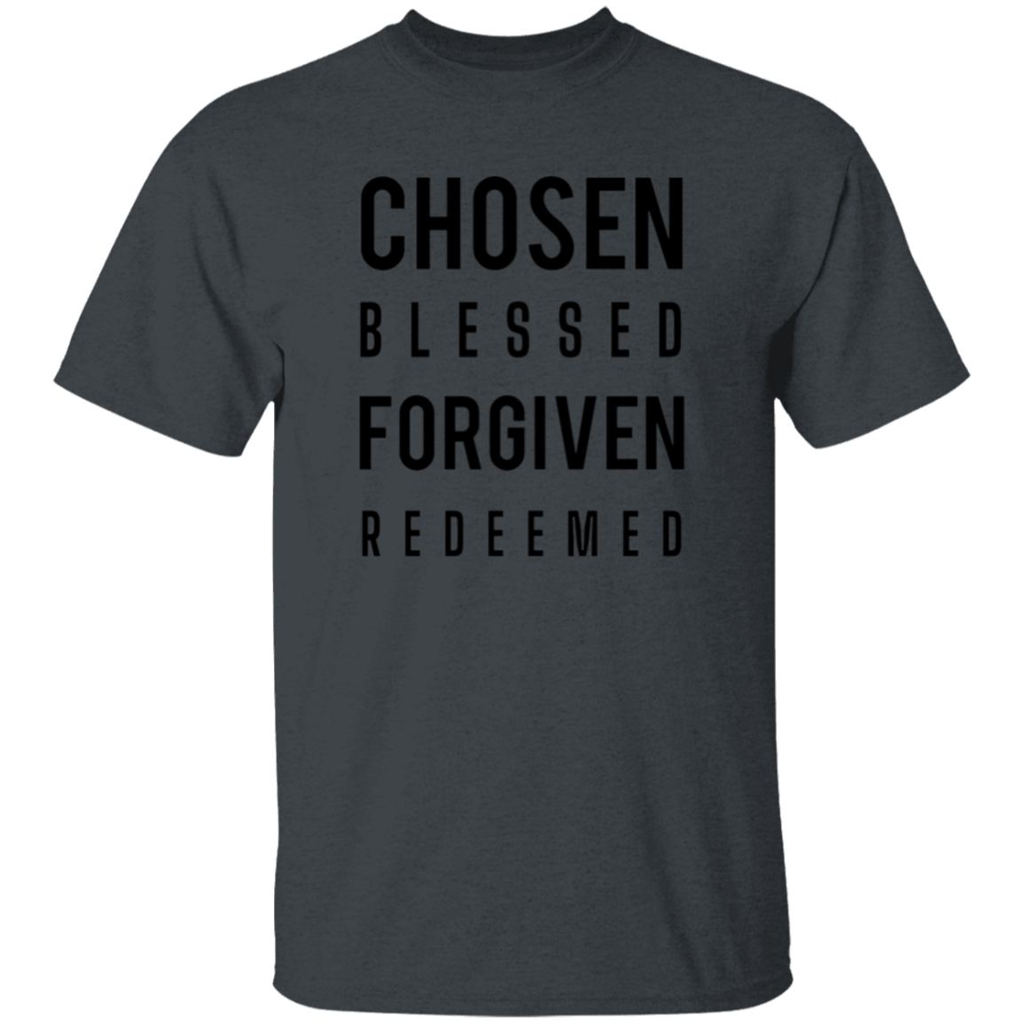 Chosen Blessed Forgiven Redeemed | T-shirt