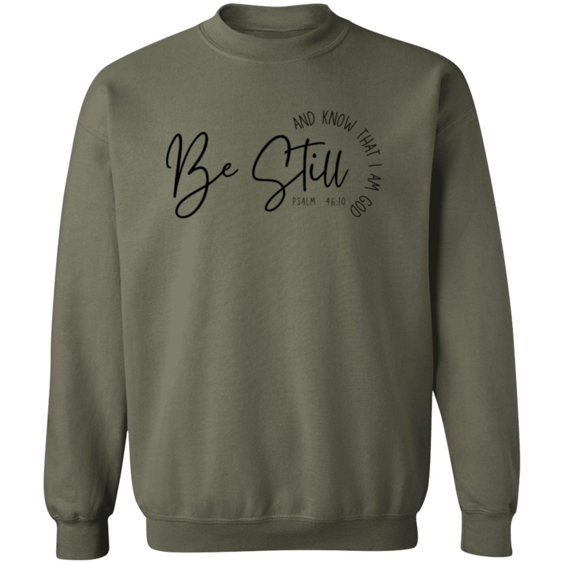 Be Still | Sweatshirt