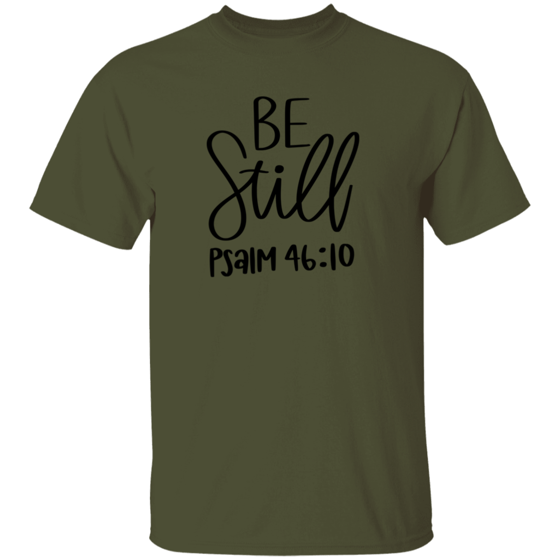 Be Still | T-Shirt