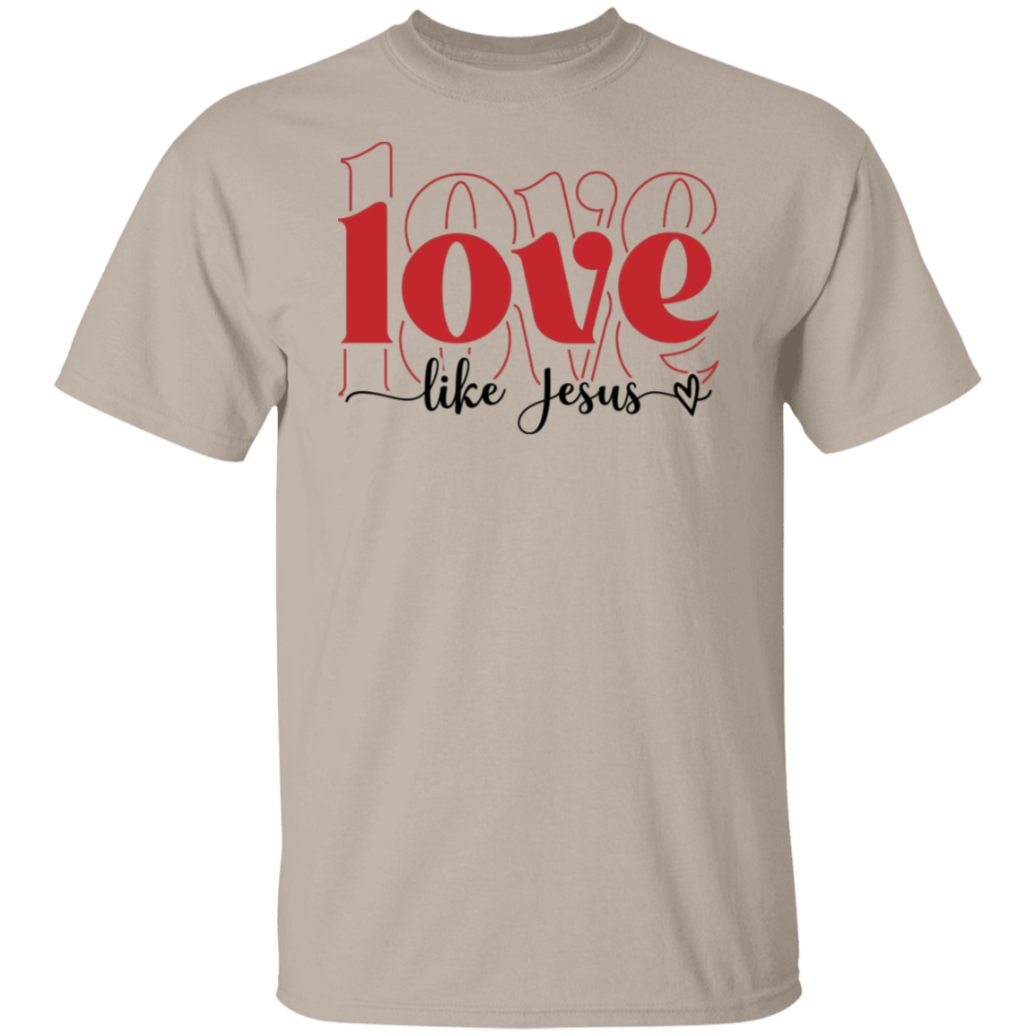 Love Like Jesus | Valentines | T-Shirt
