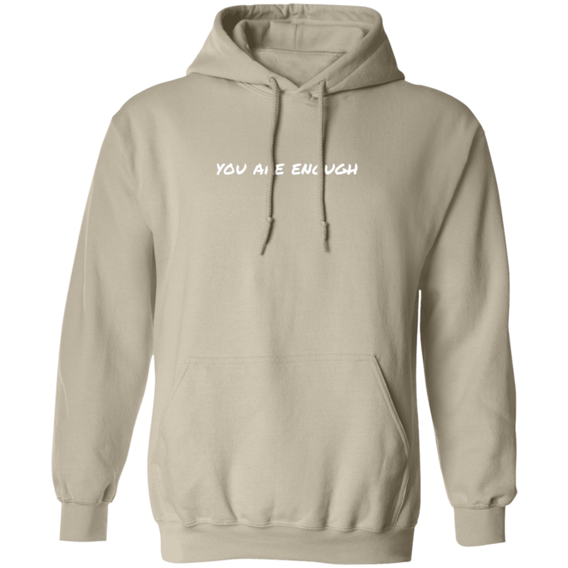 DEAR PERSON BEHIND ME | YOU ARE ENOUGH | Pullover Hoodie
