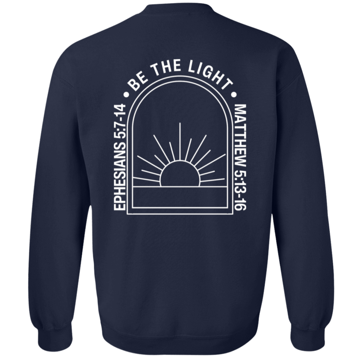 BE THE LIGHT SWEATSHIRT, bible verse sweatshirt