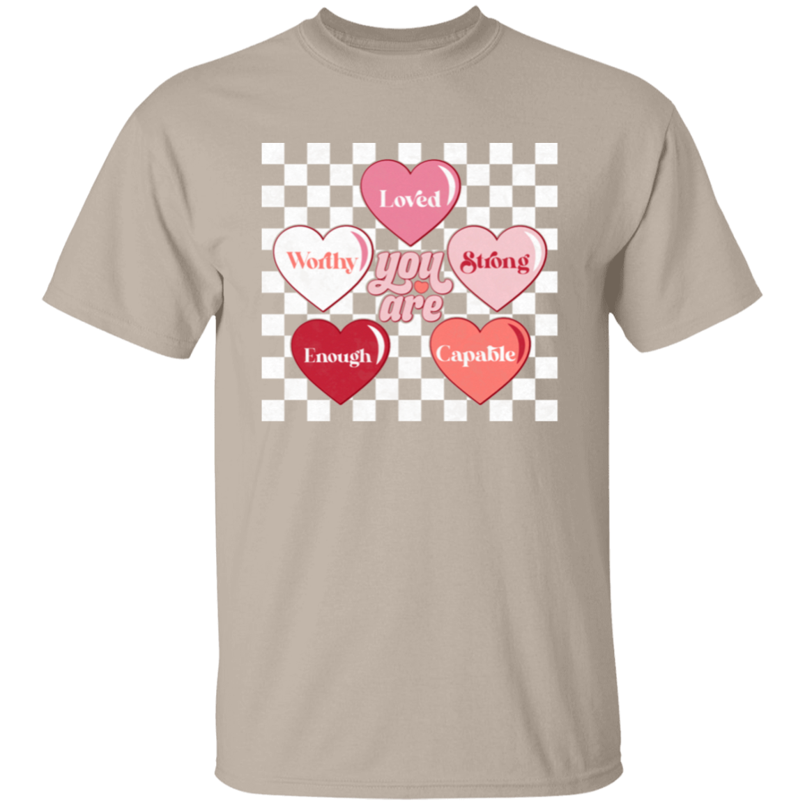 You are...Hearts | Valentine's | T-Shirt