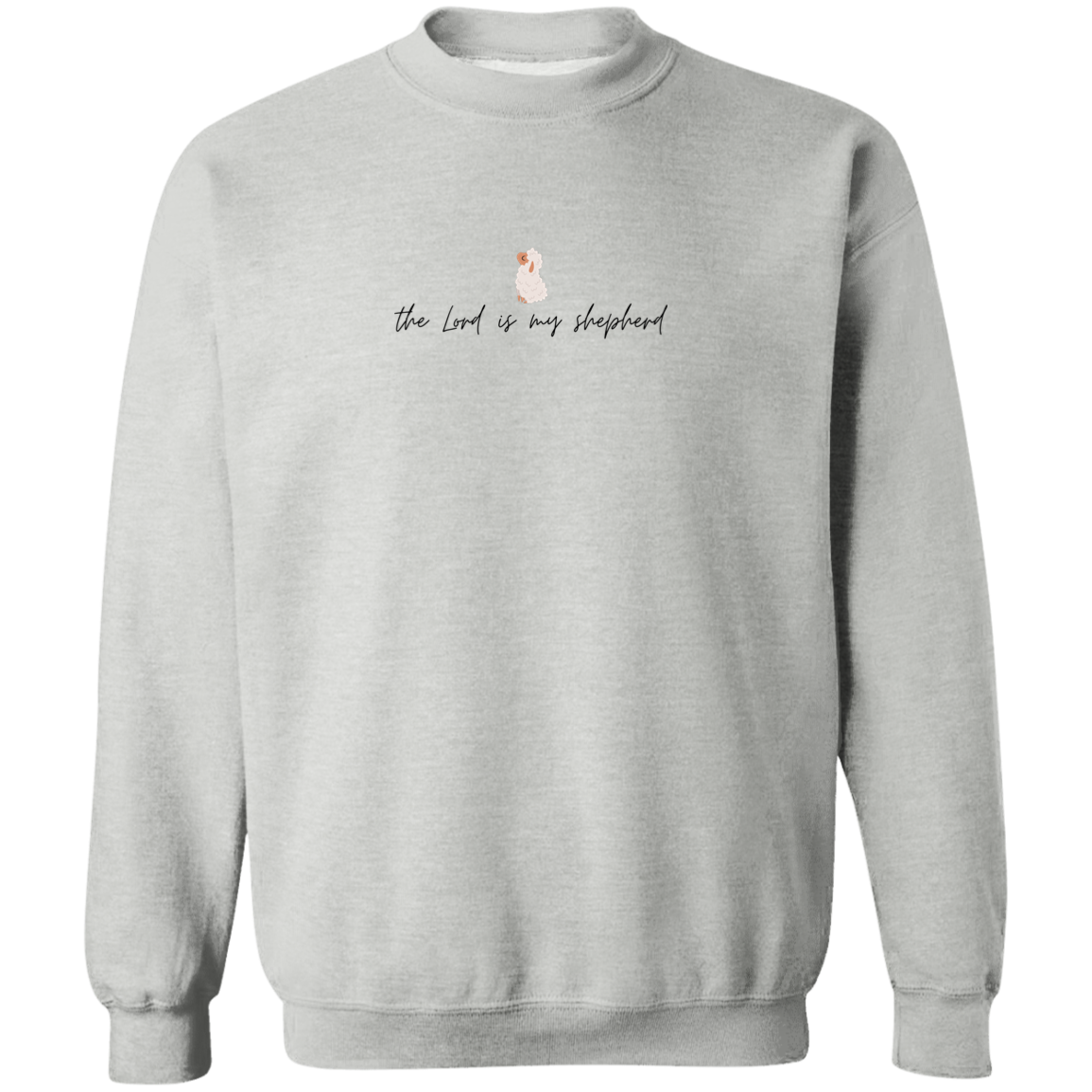 The Lord is my Shepherd | Sweatshirt