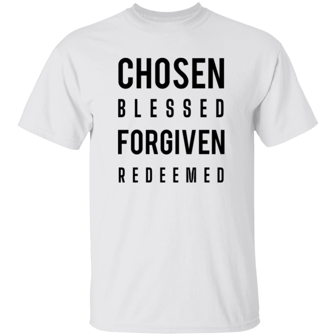 Chosen Blessed Forgiven Redeemed | T-shirt