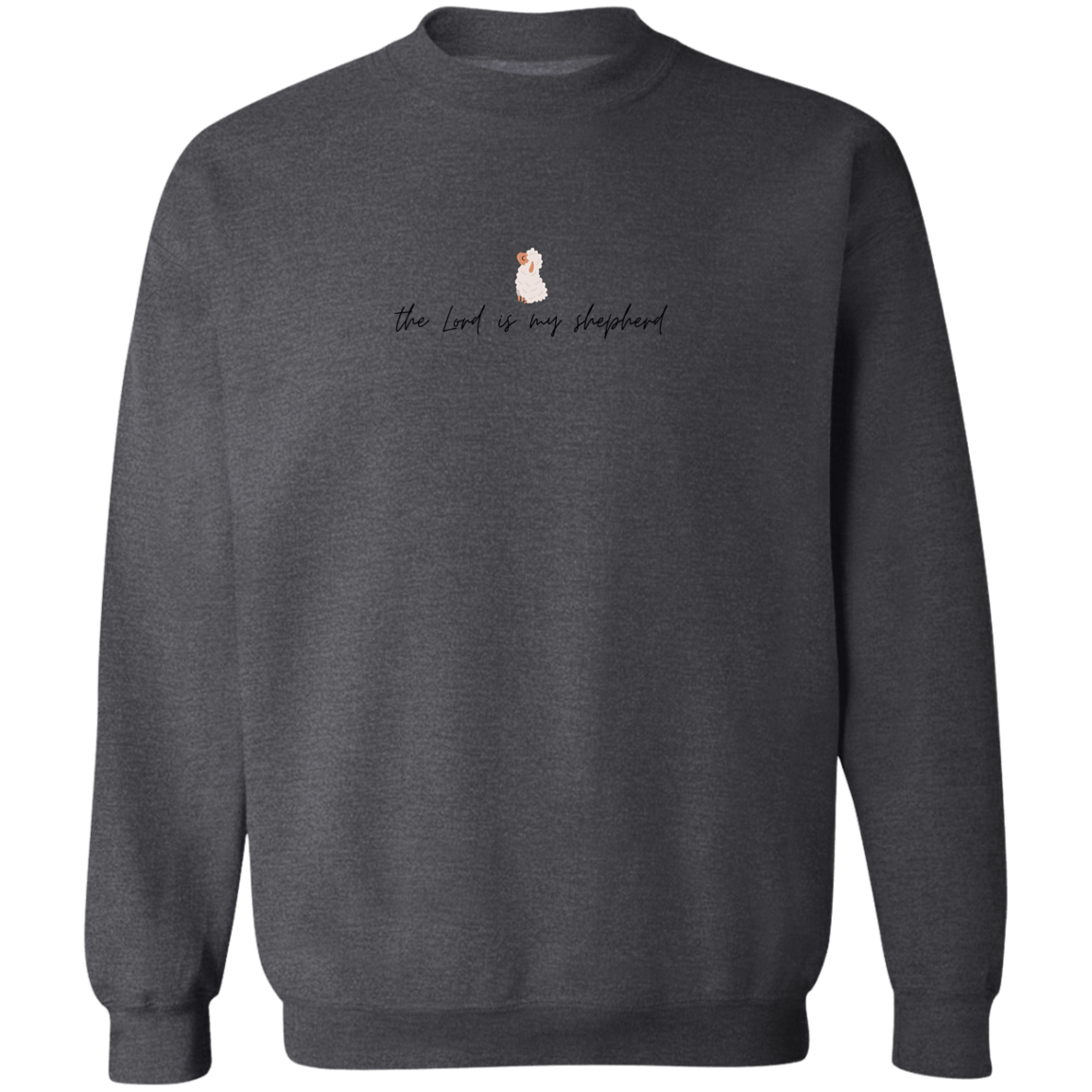 The Lord is my Shepherd | Sweatshirt
