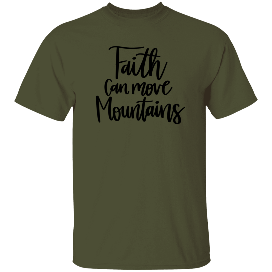 Faith can move mountains | T-Shirt