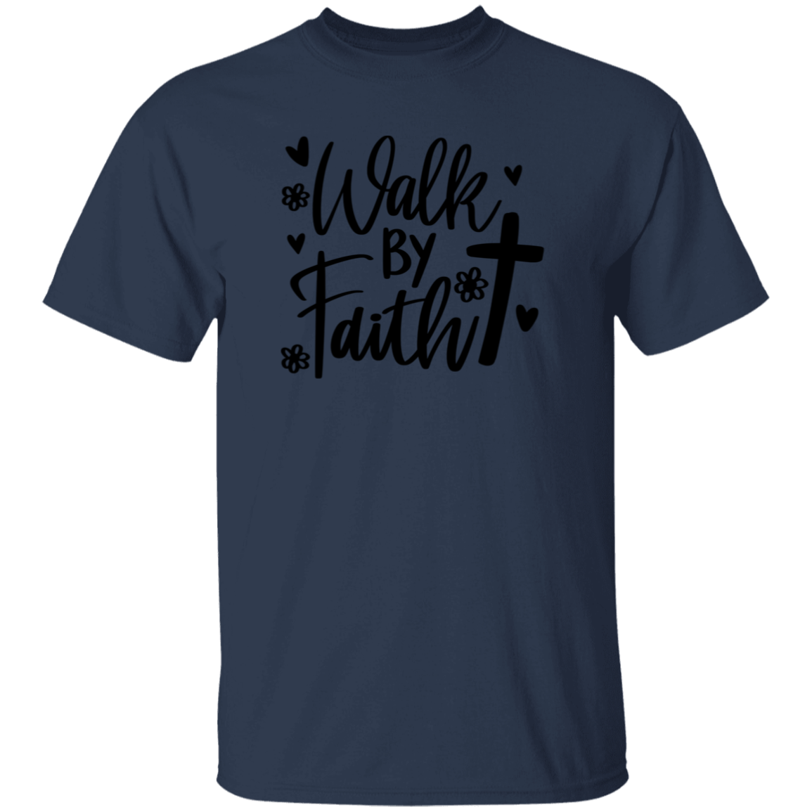 Walk by Faith | T-Shirt