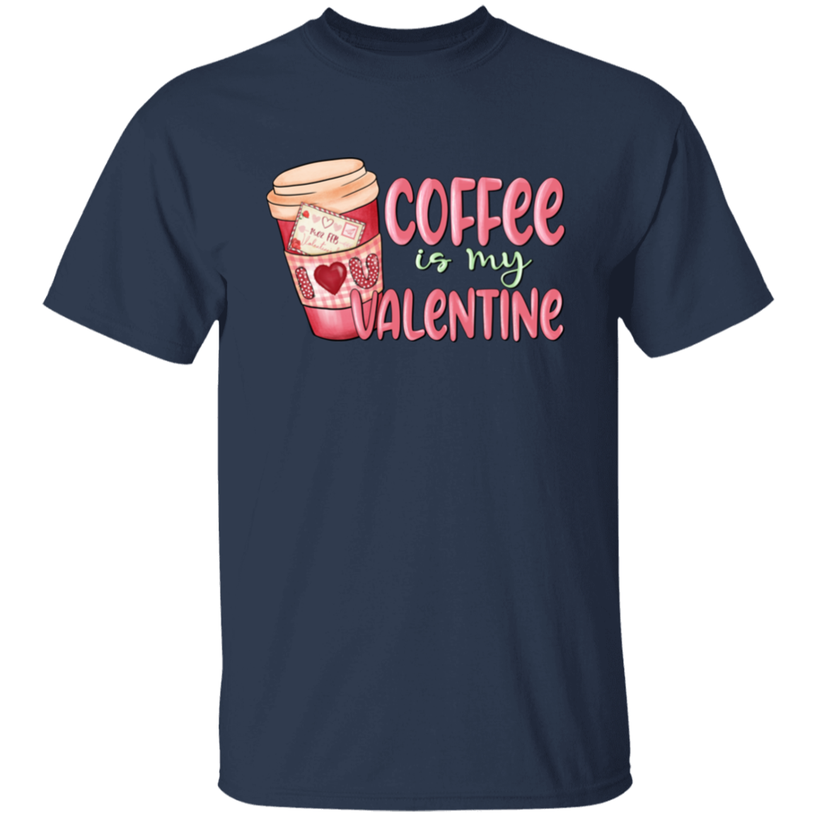 Coffee is my Valentine | T-Shirt