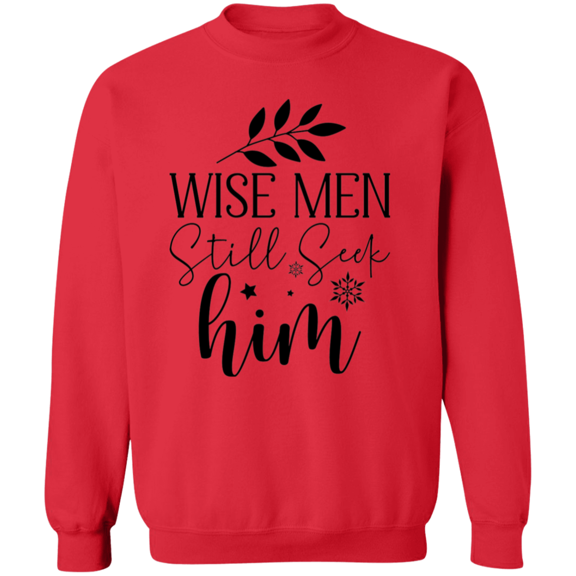 WISE MEN STILL SEEK HIM SWEATSHIRT, Christian Christmas sweater, Jesus sweatshirt