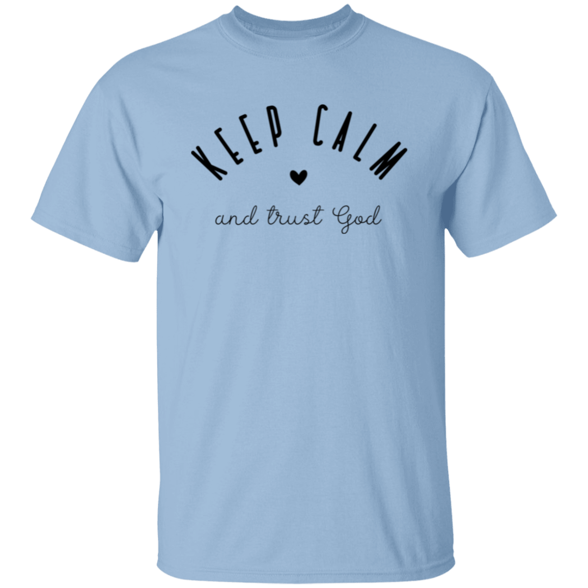 Keep Calm and trust God | T-Shirt