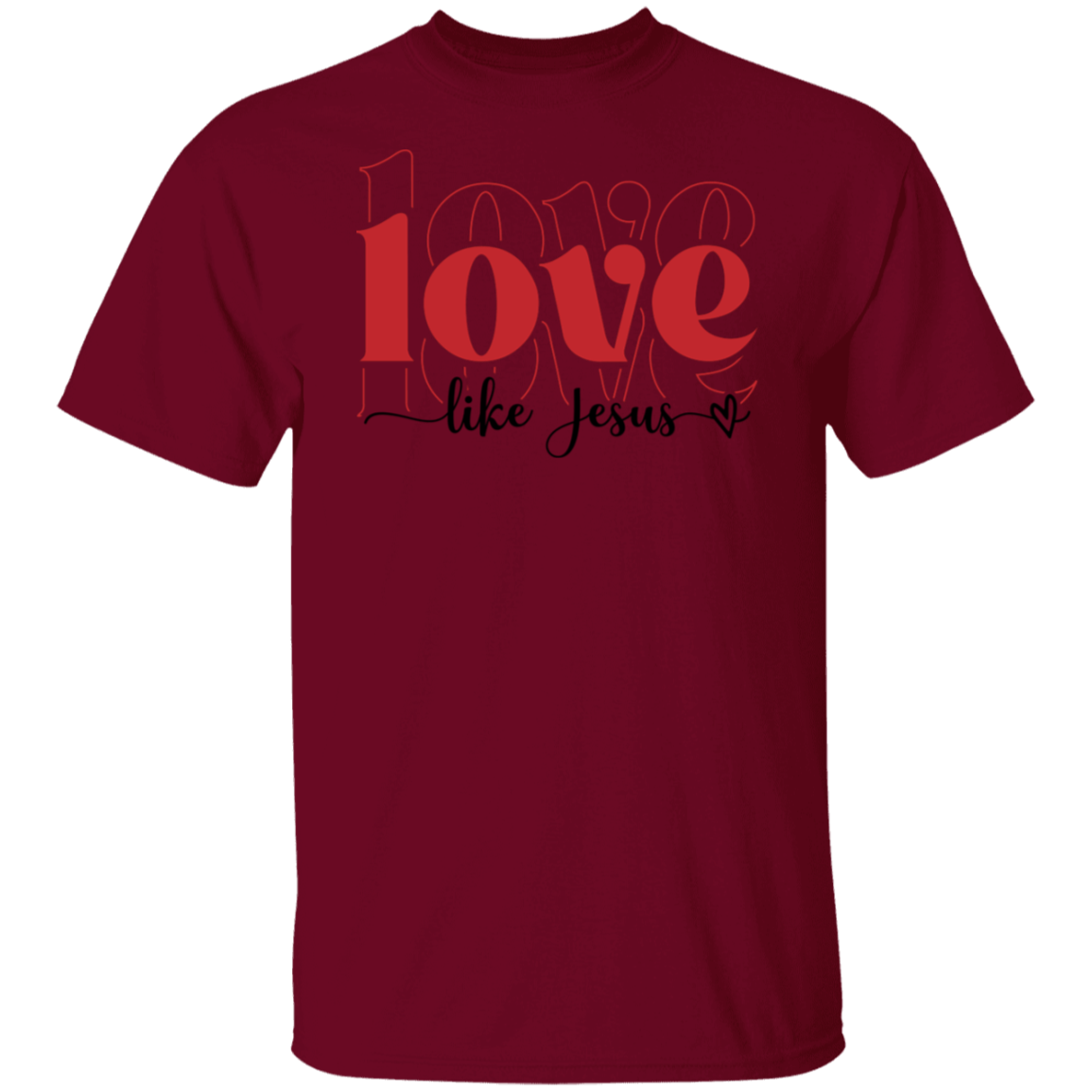 Love Like Jesus | Valentines | T-Shirt