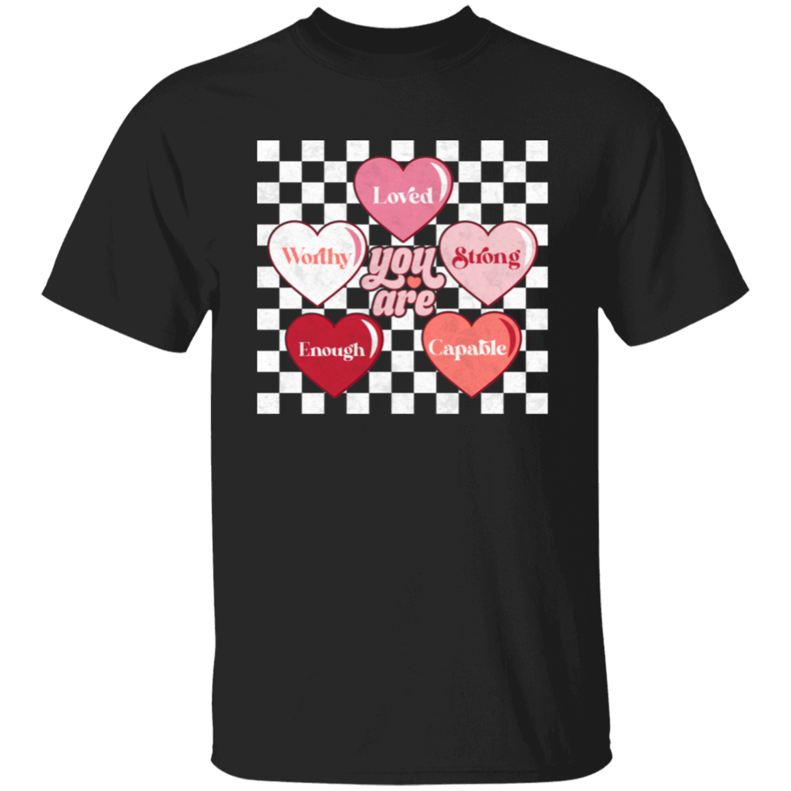 You are...Hearts | Valentine's | T-Shirt