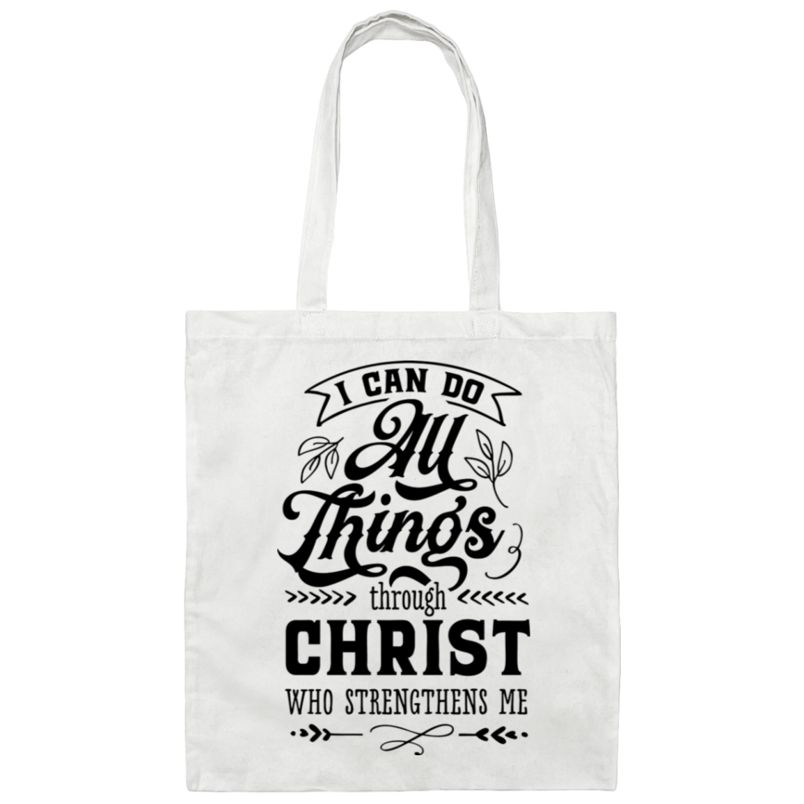 I Can Do All Things Through Christ | Tote Bag