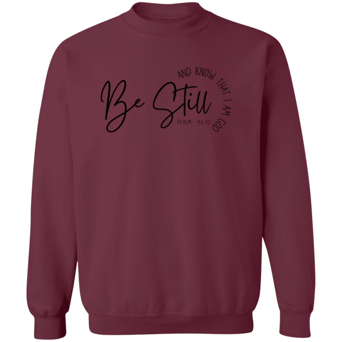 Be Still | Sweatshirt
