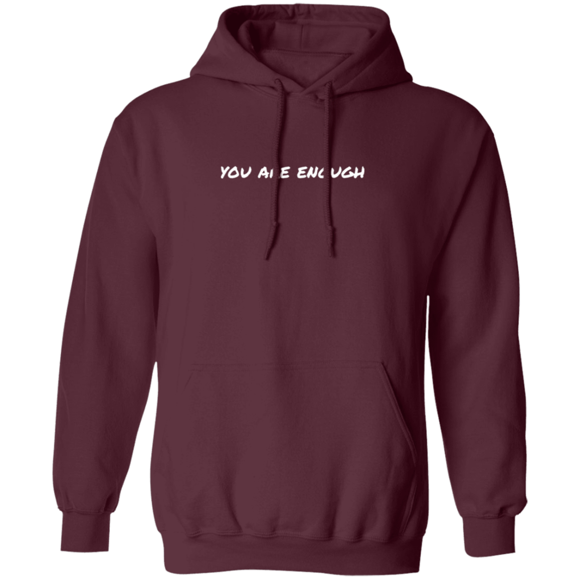 DEAR PERSON BEHIND ME | YOU ARE ENOUGH | Pullover Hoodie