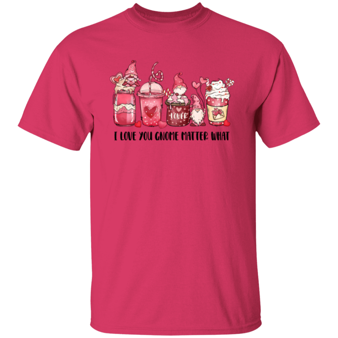 I Love You Gnome Matter What | Valentine | T-Shirt