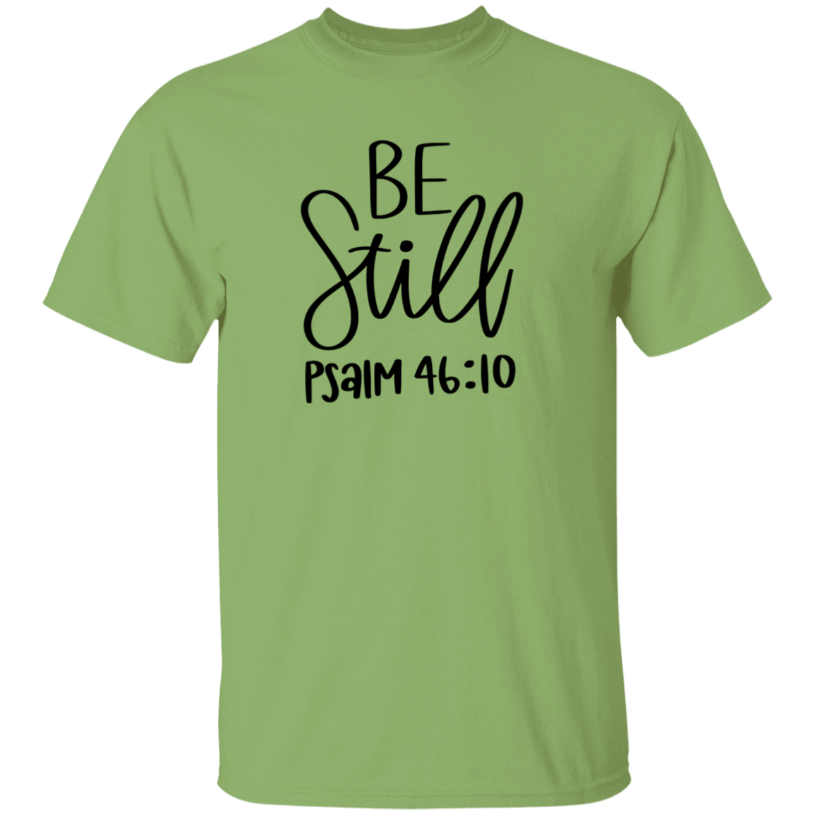 Be Still | T-Shirt
