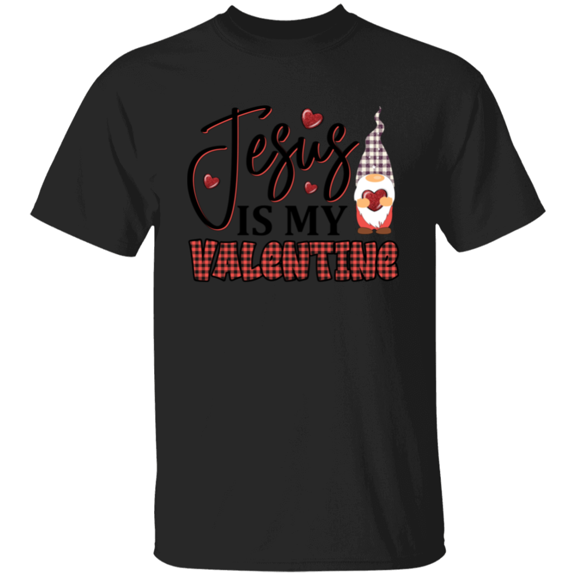 Jesus is my Valentine | Gnome | T-Shirt